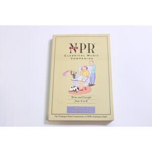 The NPR, Classic Music Companion, Miles Hoffman, 1997, Dictionary~ 250407-WH 345
